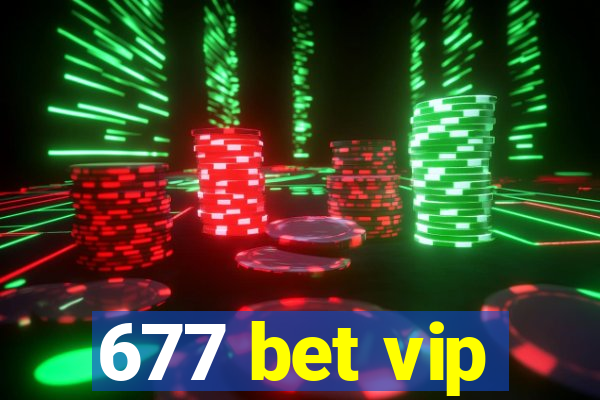 677 bet vip